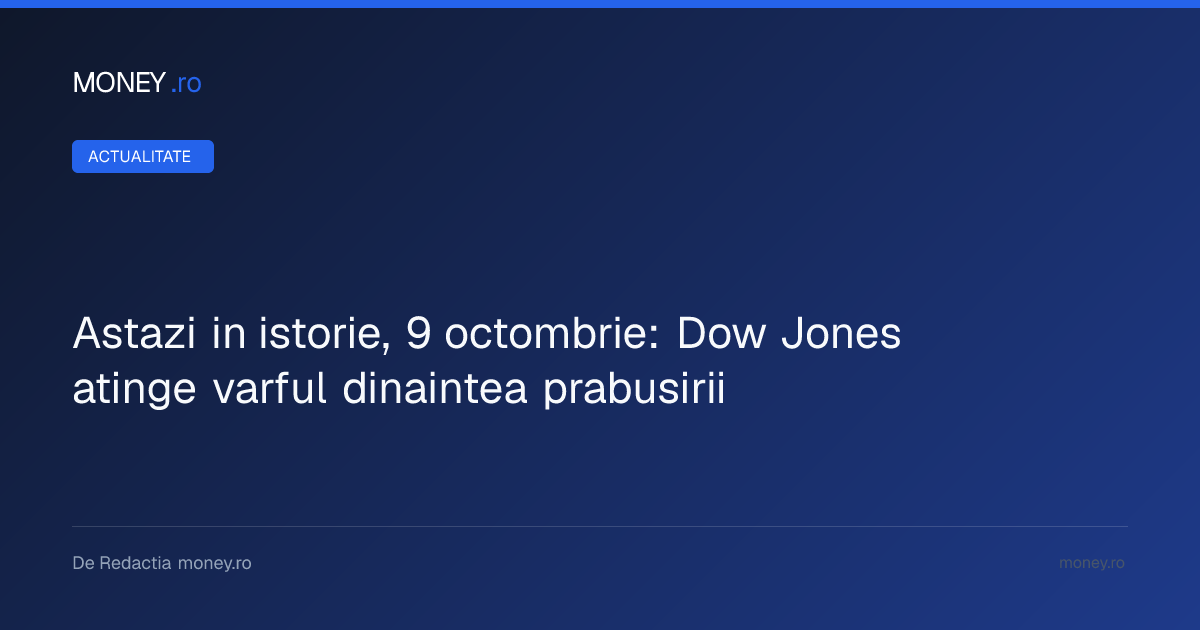 Analiză istorică: Momentul în care Dow Jones a atins vârful înainte de criza financiară din 2008